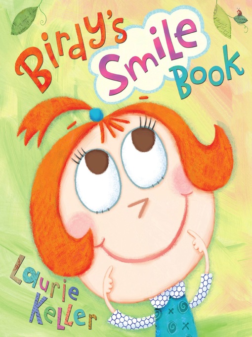 Title details for Birdy's Smile Book by Laurie Keller - Wait list